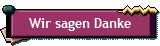Wir sagen Danke